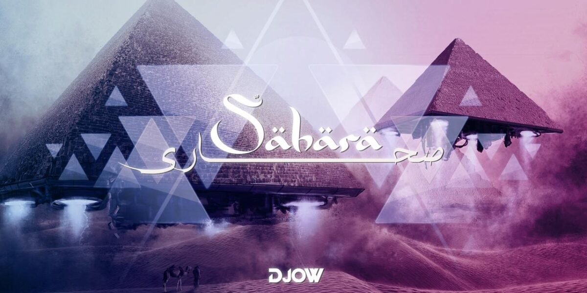 بعد نجاحات عدة..DJOW يطلق “SAHARA” بلمسات موسيقية مميزة وايقاعات فريدة